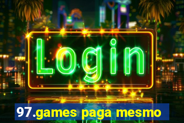 97.games paga mesmo